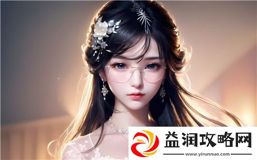 国产18影片作品有哪些-全新体验！